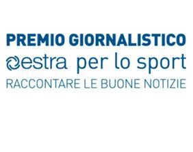 Aperto il bando della V^ edizione del Premio giornalistico “Estra per lo sport: raccontare le buone notizie”