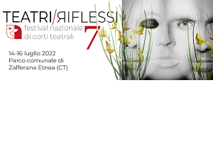 Cultura/’Teatri riflessi’, pubblicato il bando di concorso del festival di corti teatrali e coreutici.